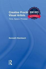 预订 高被引图书Creative Practices for Visual Artists: Time, Space, Process