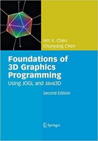 英文原版 高被引图书Foundations of 3D Graphics Programming: Using Jogl and Java3d