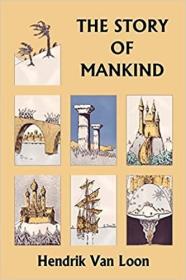 英文原版The Story of Mankind, Original Edition (Yesterday's Classics)