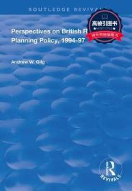 预订 高被引图书Perspectives on British Rural Planning Policy, 1994-97