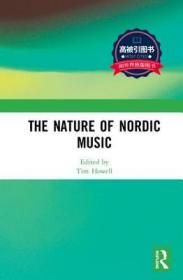 预订 高被引图书The Nature of Nordic Music