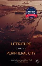 预订 高被引图书Literature and the Peripheral City