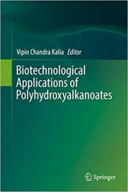 英文原版 高被引图书Biotechnological Applications of Polyhydroxyalkanoates