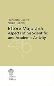 英文原版Ettore Majorana: Aspects of His Scientific and Academic Activity