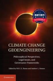 预订 高被引图书Climate Change Geoengineering: Philosophical Perspectives, Legal Issues, and Governance Frameworks