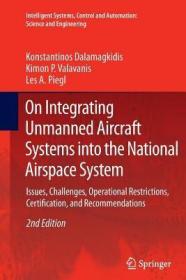 英文原版 高被引图书On Integrating Unmanned Aircraft Systems Into the National Airspace System: Issues, Challenges, Operational Restrictions, Certification, and Recommend