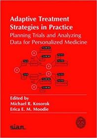 英文原版 高被引图书Adaptive Treatment Strategies in Practice: Planning Trials and Analyzing Data for Personalized Medicine