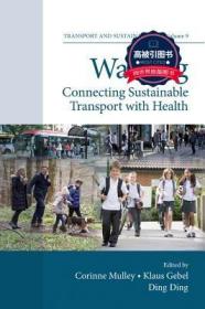 预订 高被引图书Walking: Connecting Sustainable Transport with Health
