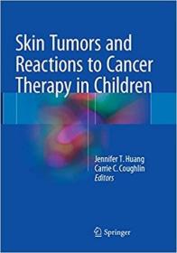 英文原版 高被引图书Skin Tumors and Reactions to Cancer Therapy in Children