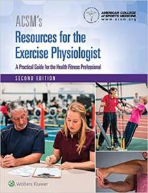 ACSM's Resources for the Exercise Physiologist (American College of Sports Medicine)