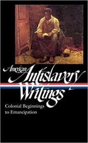 英文原版American Antislavery Writings: Colonial Beginnings to Emancipation (Loa #233)