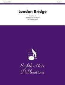 英文原版 London Bridge: Conductor Score & Parts