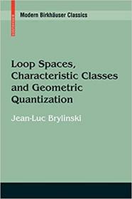 英文原版Loop Spaces, Characteristic Classes and Geometric Quantization