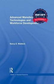 预订 高被引图书 Advanced Manufacturing Technologies and Workforce Development
