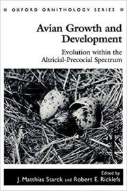 英文原版Avian Growth and Development: Evolution Within the Altricial-Precocial Spectrum