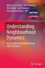 预订 高被引图书Understanding Neighbourhood Dynamics: New Insights for Neighbourhood Effects Research (2013)