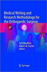 英文原版 高被引图书Medical Writing and Research Methodology for the Orthopaedic Surgeon