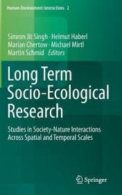 英文原版 Long Term Socio-Ecological Research: Studies in Society-Nature Interactions Across Spatial and Temporal Scales (2013)