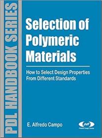 英文原版Selection of Polymeric Materials: How to Select Design Properties from Different Standards