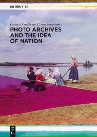 预订 高被引图书 Photo Archives and the Idea of Nation