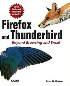 英文原版 Firefox and Thunderbird: Beyond Browsing and Email