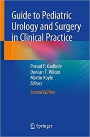 英文原版 高被引图书Guide to Pediatric Urology and Surgery in Clinical Practice