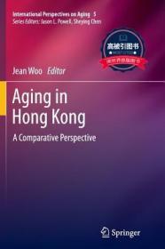 预订 高被引图书Aging in Hong Kong: A Comparative Perspective (2013)