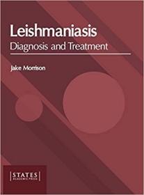 英文原版 Leishmaniasis: Diagnosis and Treatment