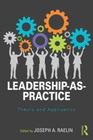 Leadership-as-Practice：Theory and Application