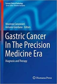 英文原版 高被引图书Gastric Cancer in the Precision Medicine Era