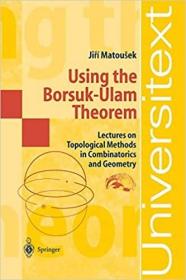 英文原版Using the Borsuk-Ulam Theorem: Lectures on Topological Methods in Combinatorics and Geometry