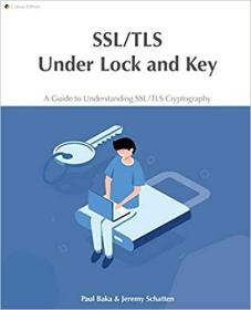 英文原版SSL/TLS Under Lock and Key: A Guide to Understanding SSL/TLS Cryptography (Colour)
