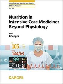 英文原版 高被引图书Nutrition in Intensive Care Medicine: Beyond Physiology