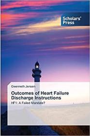 英文原版 Outcomes of Heart Failure Discharge Instructions
