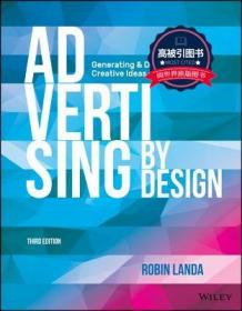 预订 高被引图书Advertising by Design: Generating and Designing Creative Ideas Across Media