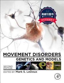 预订 高被引图书 Movement Disorders: Genetics and Models