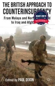 预订 高被引图书The British Approach to Counterinsurgency: From Malaya and Northern Ireland to Iraq and Afghanistan (2012)