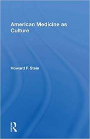 英文原版 高被引图书American Medicine As Culture