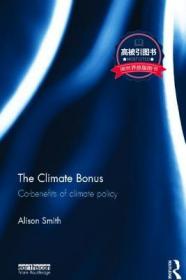 预订 高被引图书The Climate Bonus: Co-Benefits of Climate Policy
