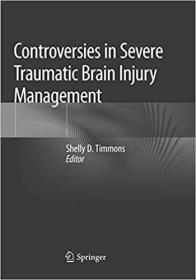 英文原版 高被引图书Controversies in Severe Traumatic Brain Injury Management