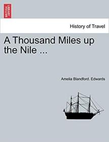 英文原版A Thousand Miles Up the Nile ...