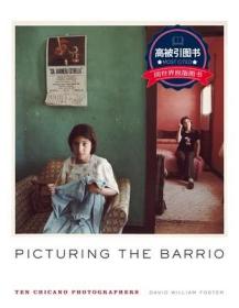 预订 高被引图书Picturing the Barrio: Ten Chicano Photographers