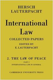 英文原版International Law: Volume 2, the Law of Peace: Part 1, International Law in General