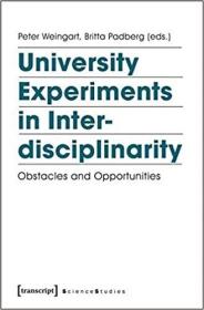 英文原版 高被引图书University Experiments in Interdisciplinarity: Obstacles and Opportunities