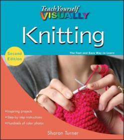 Teach Yourself VISUALLY Knitting  编织自学插图教程