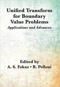 英文原版 高被引图书Unified Transform for Boundary Value Problems: Applications and Advances