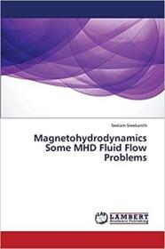 英文原版 Magnetohydrodynamics Some Mhd Fluid Flow Problems