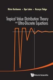 TT-高被引图书 Tropical Value Distribution Theory and Ultra-Discrete Equations