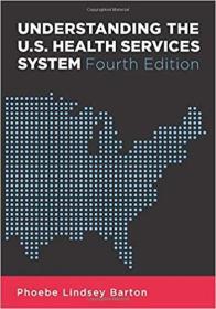 英文原版Understanding the U.S. Health Services System, Fourth Edition