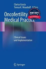 预订 高被引图书Oncofertility Medical Practice: Clinical Issues and Implementation (2012)